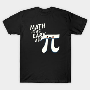 Math is as easy as Pi T-Shirt